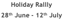 Holiday Rallly 28th June - 12th July